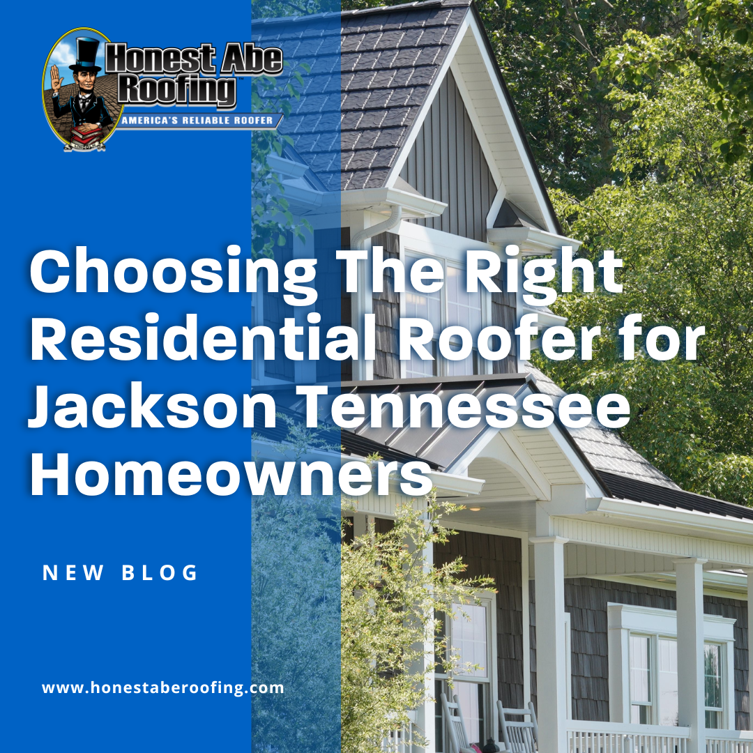 Choosing The Right Residential Roofer for Jackson Tennessee Homeowners